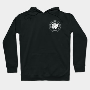 EVERYTHING'S COMING UP ROSES Hoodie